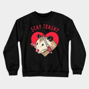 Stay Trashy Opossum Crewneck Sweatshirt